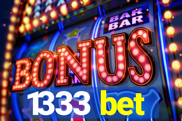 1333 bet
