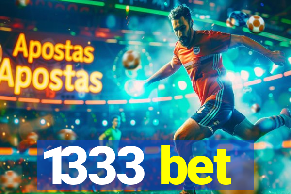 1333 bet