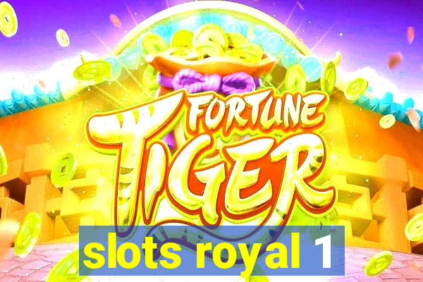 slots royal 1