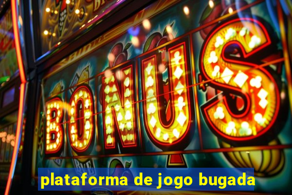 plataforma de jogo bugada