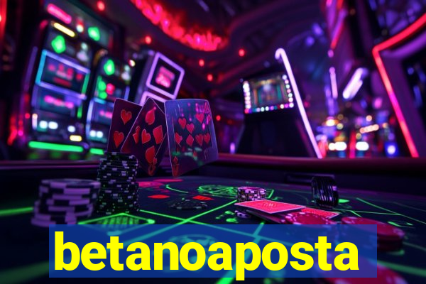 betanoaposta