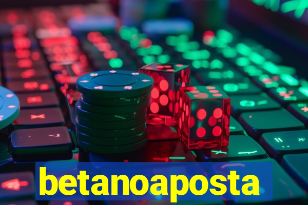 betanoaposta