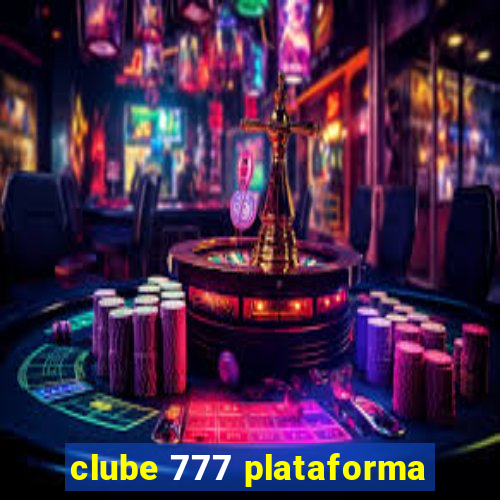 clube 777 plataforma
