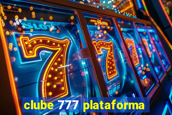 clube 777 plataforma