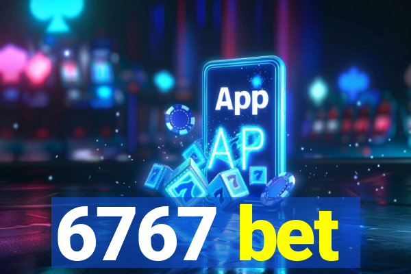 6767 bet