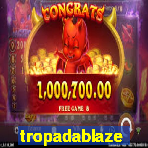 tropadablaze