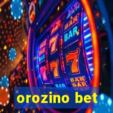 orozino bet