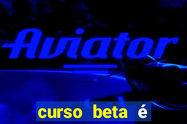 curso beta é reconhecido pelo mec