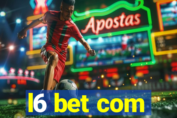 l6 bet com