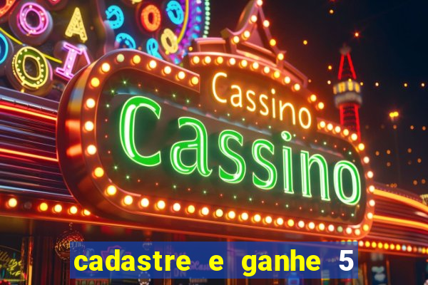 cadastre e ganhe 5 reais para apostar