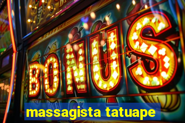 massagista tatuape