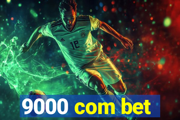 9000 com bet
