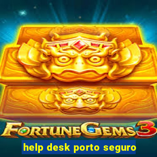 help desk porto seguro