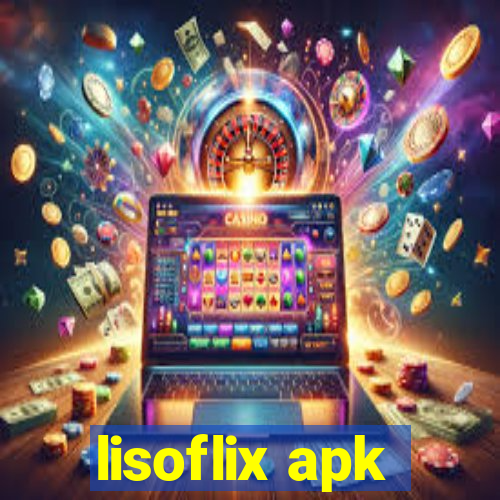 lisoflix apk