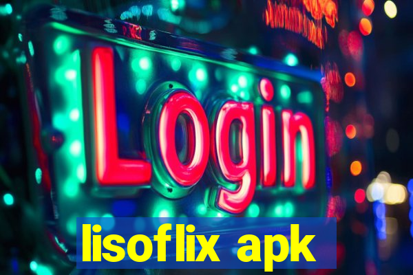 lisoflix apk