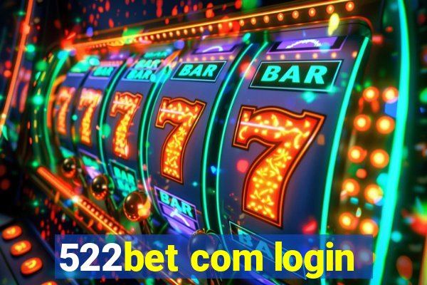 522bet com login