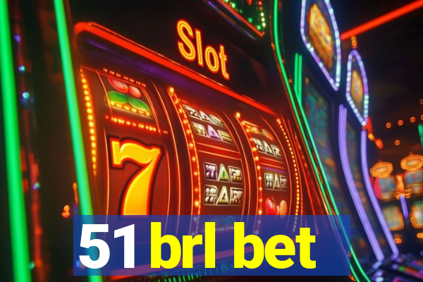 51 brl bet