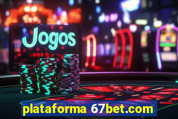 plataforma 67bet.com