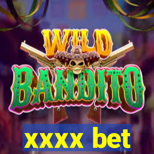 xxxx bet
