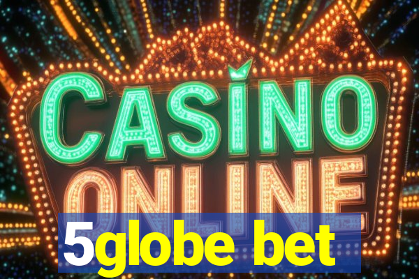 5globe bet