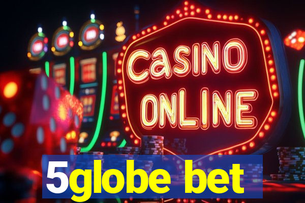 5globe bet