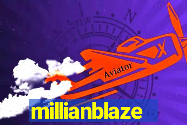 millianblaze
