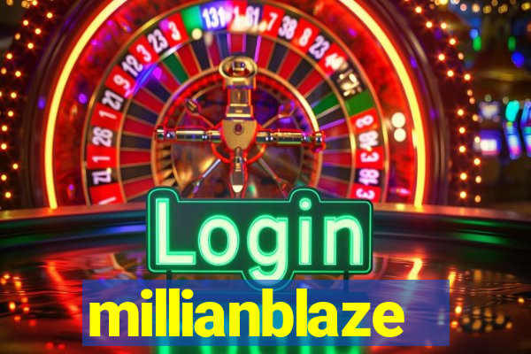 millianblaze