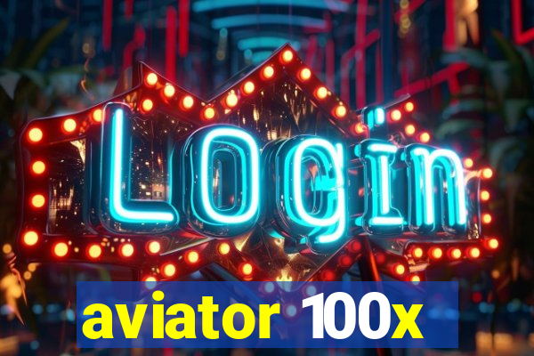 aviator 100x
