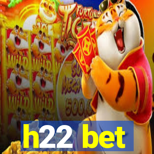 h22 bet