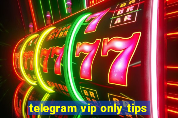 telegram vip only tips