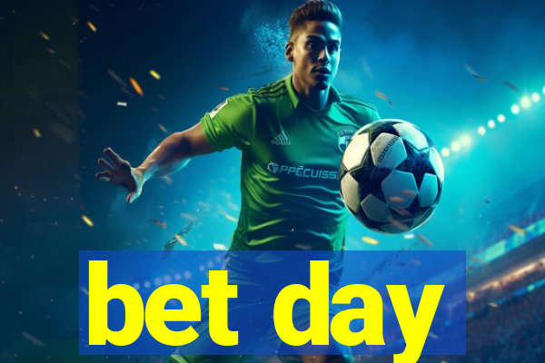 bet day