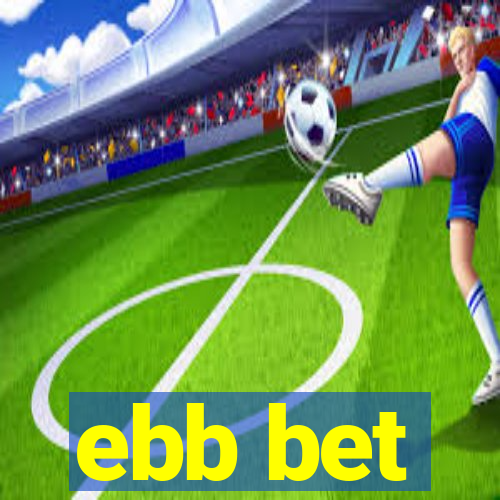 ebb bet