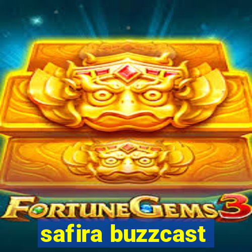 safira buzzcast