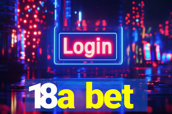 18a bet