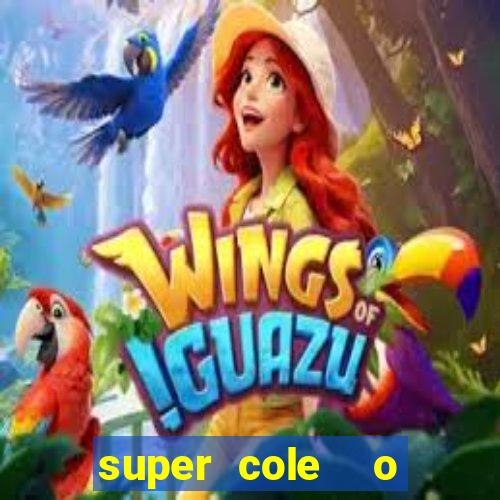 super cole  o 7784 jogos para pc download