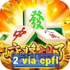 2 via cpfl