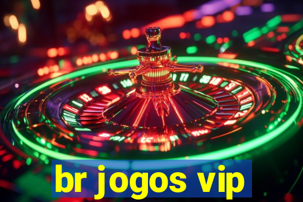 br jogos vip