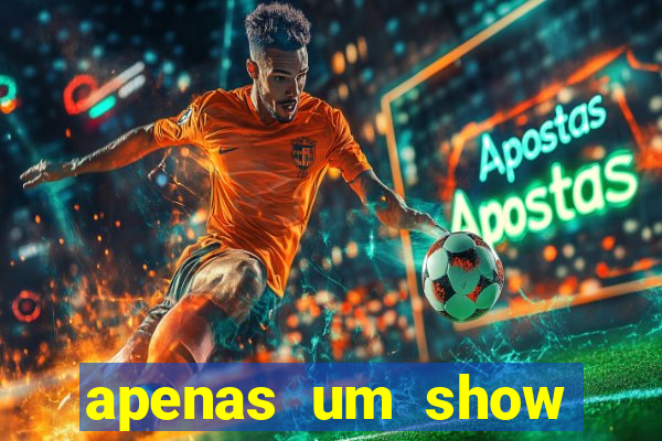 apenas um show pancadaria 2