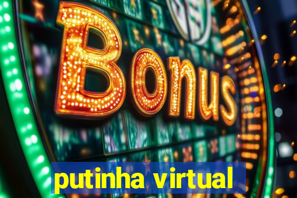 putinha virtual