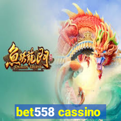 bet558 cassino