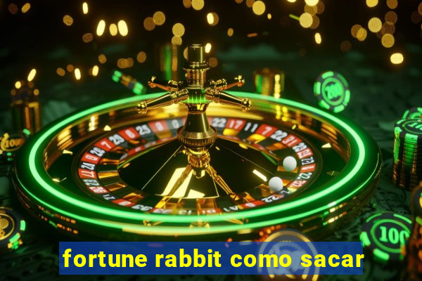 fortune rabbit como sacar