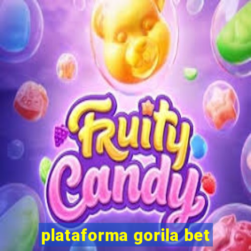 plataforma gorila bet