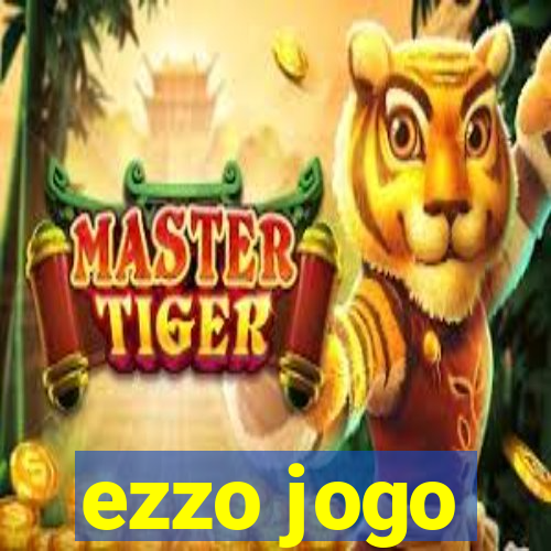 ezzo jogo