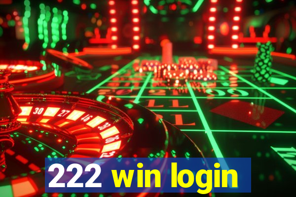 222 win login