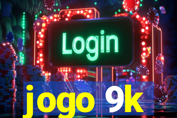 jogo 9k
