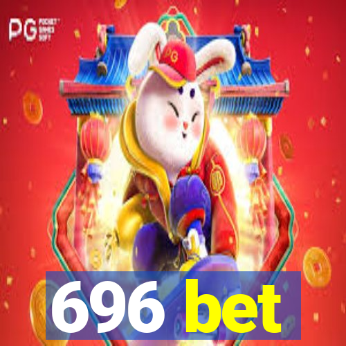 696 bet