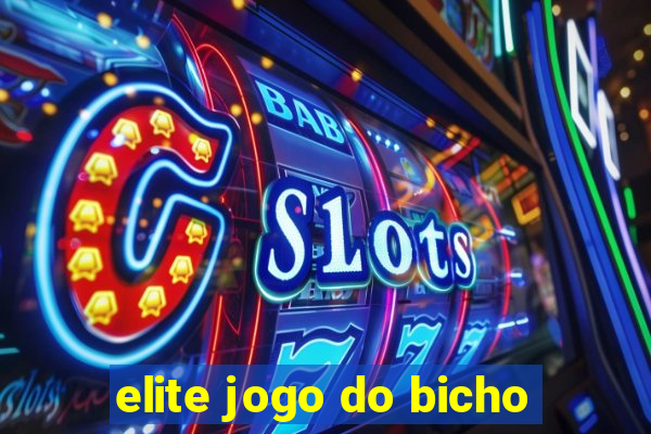 elite jogo do bicho