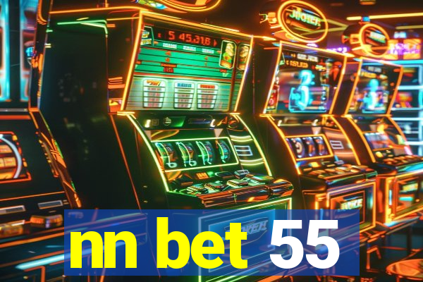 nn bet 55