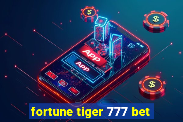 fortune tiger 777 bet