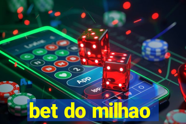 bet do milhao